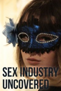 Cover  Sex Industry: Uncovered,  Sex Industry: Uncovered