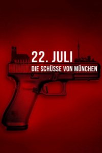 22. Juli – Die Schüsse von München Cover, 22. Juli – Die Schüsse von München Poster