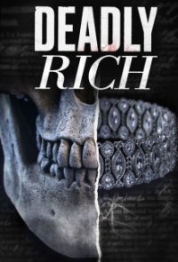 American Greed: Deadly Rich Cover, American Greed: Deadly Rich Poster
