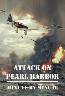 Angriff auf Pearl Harbor: Minute um Minute, Cover, HD, Serien Stream, ganze Folge