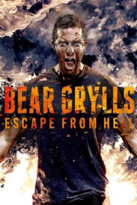 Cover Bear Grylls: Escape From Hell, Poster Bear Grylls: Escape From Hell