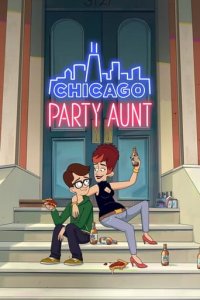 Chicago Party Aunt Cover, Chicago Party Aunt Poster