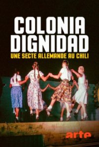 Cover Colonia Dignidad - Aus dem Innern einer deutschen Sekte, Poster, HD