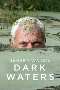 Cover Dark Waters mit Jeremy Wade, Poster Dark Waters mit Jeremy Wade