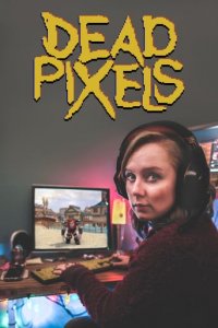 Dead Pixels Cover, Poster, Dead Pixels DVD
