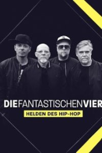 Cover Die Fantastischen Vier – Helden des Hip-Hop, Poster Die Fantastischen Vier – Helden des Hip-Hop