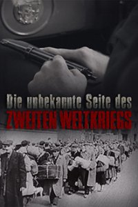 Die unbekannte Seite des Zweiten Weltkriegs Cover, Die unbekannte Seite des Zweiten Weltkriegs Poster