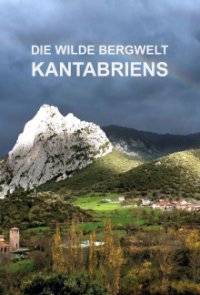Cover Die wilde Bergwelt Kantabriens, Poster Die wilde Bergwelt Kantabriens