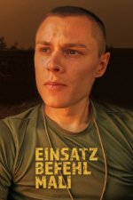 Cover Einsatzbefehl Mali - Bundeswehr zwischen Risiko und Routine, Poster, Stream