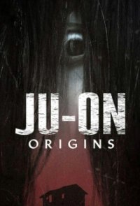 Ju-On: Origins Cover, Ju-On: Origins Poster