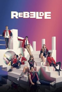 Cover Rebelde - Jung und rebellisch, Poster Rebelde - Jung und rebellisch