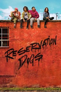 Reservation Dogs Cover, Reservation Dogs Poster