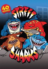 Street Sharks Cover, Street Sharks Poster