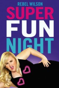 Super Fun Night Cover, Super Fun Night Poster