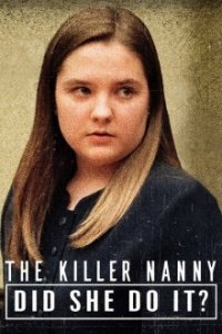 Cover The Killer Nanny: Did She Do It?, Poster The Killer Nanny: Did She Do It?