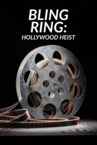 Cover The Real Bling Ring: Hollywood Heist, Poster, HD