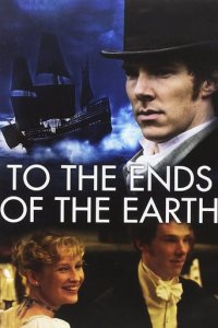 To the Ends of the Earth Cover, To the Ends of the Earth Poster