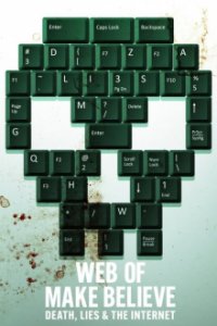 Cover Web of Make Believe: Tod, Lügen und das Internet, Poster, HD
