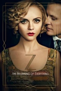Cover  Z: The Beginning of Everything, Poster  Z: The Beginning of Everything